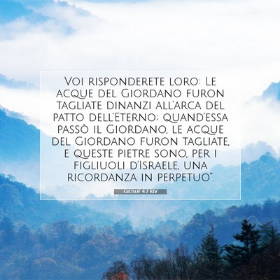 Picture 07 - Giosué 4:7 RIV - Voi risponderete loro: Le acque del Giordano - Bible Verse Picture