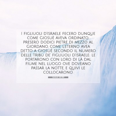 Picture 07 - Giosué 4:8 RIV - I figliuoli d’Israele fecero dunque come - Bible Verse Picture
