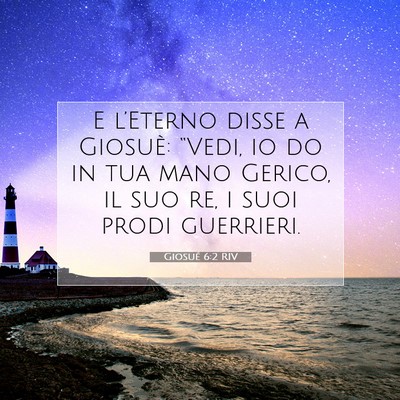 Picture 07 - Giosué 6:2 RIV - E l’Eterno disse a Giosuè: “Vedi, io do in - Bible Verse Picture