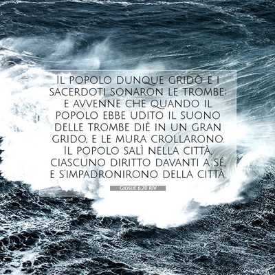 Picture 07 - Giosué 6:20 RIV - Il popolo dunque gridò e i sacerdoti sonaron le - Bible Verse Picture
