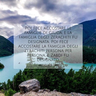 Picture 07 - Giosué 7:17 RIV - Poi fece accostare le famiglie di Giuda, e la - Bible Verse Picture