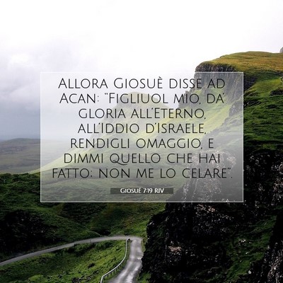 Picture 07 - Giosué 7:19 RIV - Allora Giosuè disse ad Acan: “Figliuol mio, - Bible Verse Picture