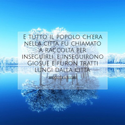 Picture 07 - Giosué 8:16 RIV - E tutto il popolo ch’era nella città fu - Bible Verse Picture