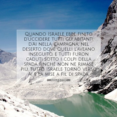 Picture 07 - Giosué 8:24 RIV - Quando Israele ebbe finito d’uccidere tutti gli - Bible Verse Picture