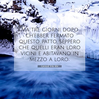 Picture 07 - Giosué 9:16 RIV - Ma tre giorni dopo ch’ebber fermato questo - Bible Verse Picture