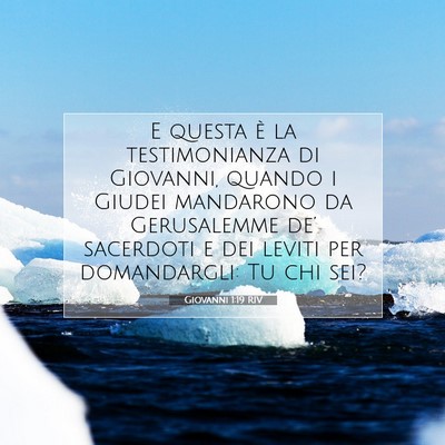 Picture 07 - Giovanni 1:19 RIV - E questa è la testimonianza di Giovanni, quando - Bible Verse Picture