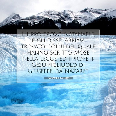 Picture 07 - Giovanni 1:45 RIV - Filippo trovò Natanaele, e gli disse: Abbiam - Bible Verse Picture