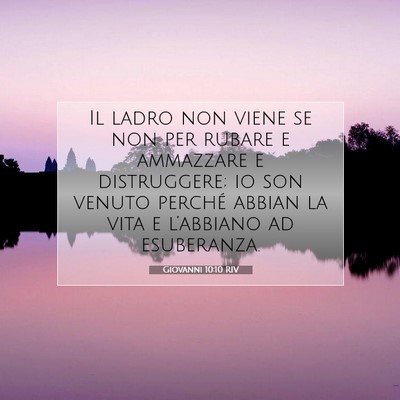 Picture 07 - Giovanni 10:10 RIV - Il ladro non viene se non per rubare e ammazzare - Bible Verse Picture