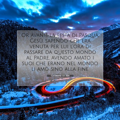 Picture 07 - Giovanni 13:1 RIV - Or avanti la festa di Pasqua, Gesù, sapendo che - Bible Verse Picture