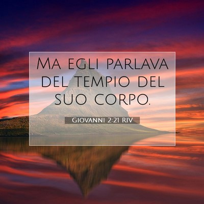 Picture 07 - Giovanni 2:21 RIV - Ma egli parlava del tempio del suo - Bible Verse Picture