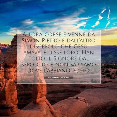 Picture 07 - Giovanni 20:2 RIV - Allora corse e venne da Simon Pietro e - Bible Verse Picture