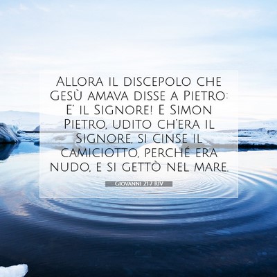 Picture 07 - Giovanni 21:7 RIV - Allora il discepolo che Gesù amava disse a - Bible Verse Picture