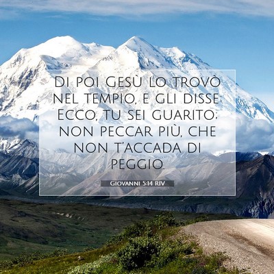 Picture 07 - Giovanni 5:14 RIV - Di poi Gesù lo trovò nel tempio, e gli disse: - Bible Verse Picture