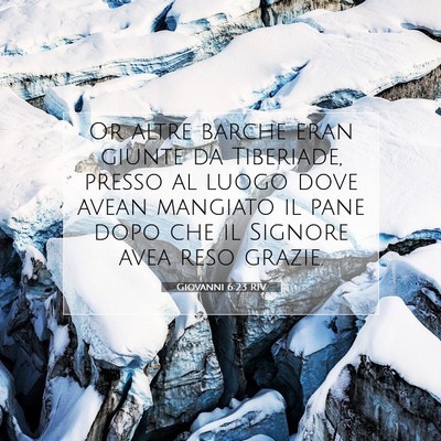 Picture 07 - Giovanni 6:23 RIV - Or altre barche eran giunte da Tiberiade, presso - Bible Verse Picture