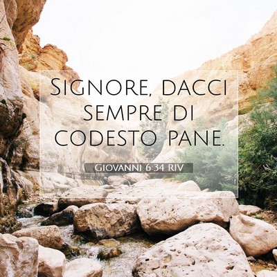 Picture 07 - Giovanni 6:34 RIV - Signore, dacci sempre di codesto - Bible Verse Picture