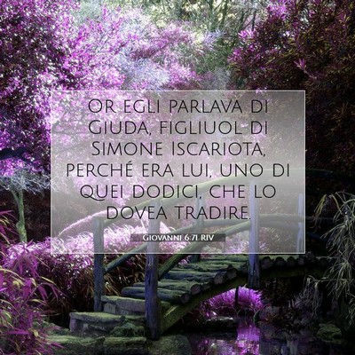 Picture 07 - Giovanni 6:71 RIV - Or egli parlava di Giuda, figliuol di Simone - Bible Verse Picture