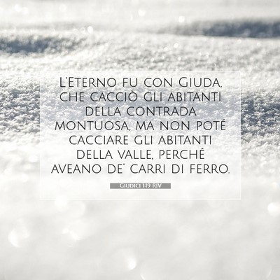 Picture 07 - Giudici 1:19 RIV - L’Eterno fu con Giuda, che cacciò gli abitanti - Bible Verse Picture