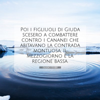 Picture 07 - Giudici 1:9 RIV - Poi i figliuoli di Giuda scesero a combattere - Bible Verse Picture