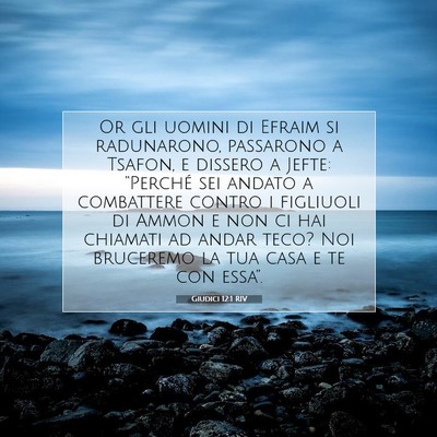 Picture 07 - Giudici 12:1 RIV - Or gli uomini di Efraim si radunarono, passarono - Bible Verse Picture