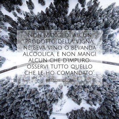 Picture 07 - Giudici 13:14 RIV - Non mangi di alcun prodotto della vigna, né beva - Bible Verse Picture
