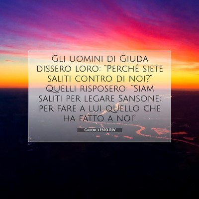 Picture 07 - Giudici 15:10 RIV - Gli uomini di Giuda dissero loro: “Perché - Bible Verse Picture