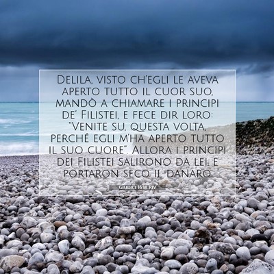 Picture 07 - Giudici 16:18 RIV - Delila, visto ch’egli le aveva aperto tutto il - Bible Verse Picture