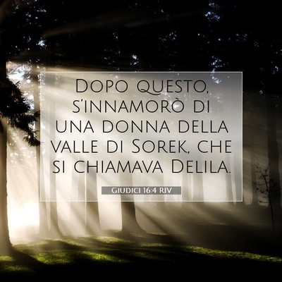 Picture 07 - Giudici 16:4 RIV - Dopo questo, s’innamorò di una donna della - Bible Verse Picture