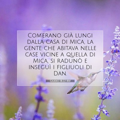 Picture 07 - Giudici 18:22 RIV - Com’erano già lungi dalla casa di Mica, la - Bible Verse Picture