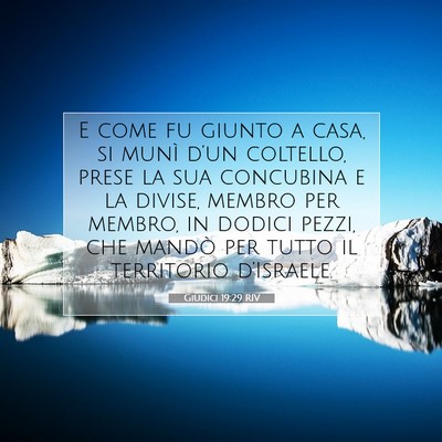 Picture 07 - Giudici 19:29 RIV - E come fu giunto a casa, si munì d’un - Bible Verse Picture