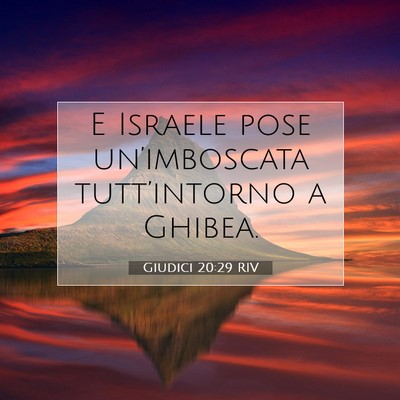 Picture 07 - Giudici 20:29 RIV - E Israele pose un’imboscata tutt’intorno a - Bible Verse Picture