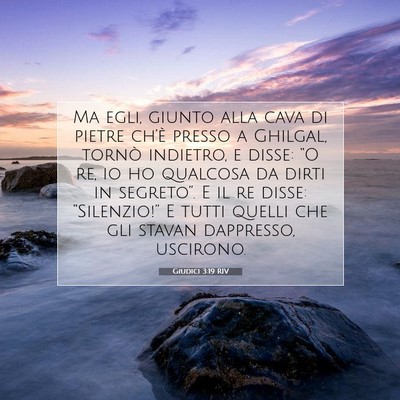 Picture 07 - Giudici 3:19 RIV - Ma egli, giunto alla cava di pietre ch’è - Bible Verse Picture