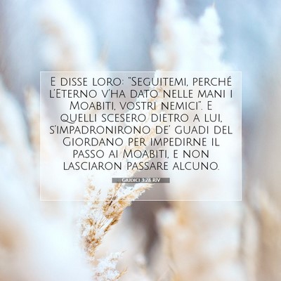 Picture 07 - Giudici 3:28 RIV - E disse loro: “Seguitemi, perché l’Eterno - Bible Verse Picture