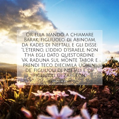 Picture 07 - Giudici 4:6 RIV - Or ella mandò a chiamare Barak, figliuolo di - Bible Verse Picture