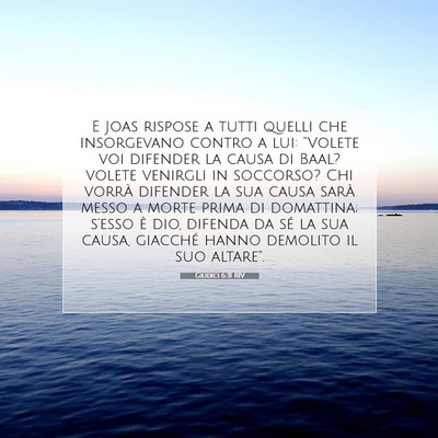 Picture 07 - Giudici 6:31 RIV - E Joas rispose a tutti quelli che insorgevano - Bible Verse Picture