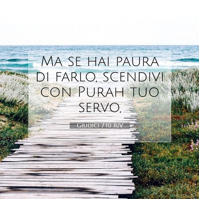 Picture 07 - Giudici 7:10 RIV - Ma se hai paura di farlo, scendivi con Purah tuo - Bible Verse Picture