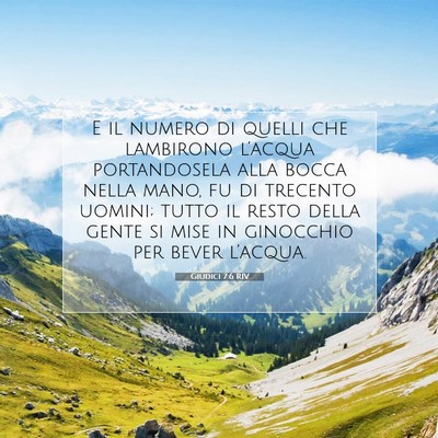 Picture 07 - Giudici 7:6 RIV - E il numero di quelli che lambirono l’acqua - Bible Verse Picture