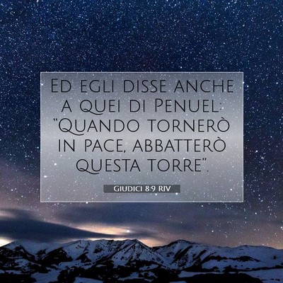 Picture 07 - Giudici 8:9 RIV - Ed egli disse anche a quei di Penuel: “Quando - Bible Verse Picture