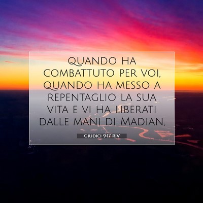Picture 07 - Giudici 9:17 RIV - quando ha combattuto per voi, quando ha messo a - Bible Verse Picture