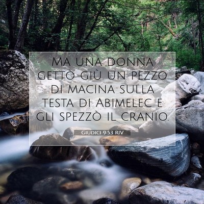 Picture 07 - Giudici 9:53 RIV - Ma una donna gettò giù un pezzo di macina sulla - Bible Verse Picture