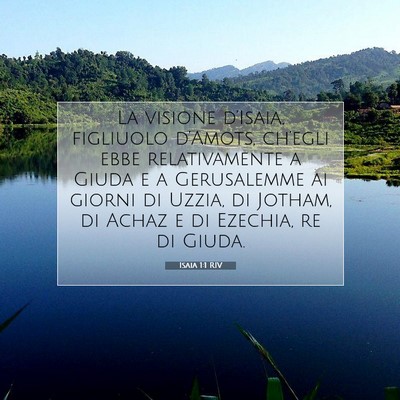 Picture 07 - Isaia 1:1 RIV - La visione d’Isaia, figliuolo d’Amots, - Bible Verse Picture