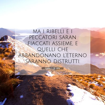 Picture 07 - Isaia 1:28 RIV - ma i ribelli e i peccatori saran fiaccati - Bible Verse Picture