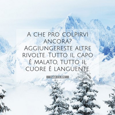 Picture 07 - Isaia 1:5 RIV - A che pro colpirvi ancora? Aggiungereste altre - Bible Verse Picture