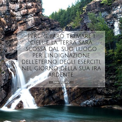 Picture 07 - Isaia 13:13 RIV - Perciò farò tremare i cieli, e la terra sarà - Bible Verse Picture