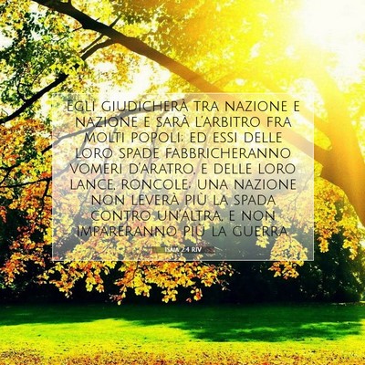 Picture 07 - Isaia 2:4 RIV - Egli giudicherà tra nazione e nazione e sarà - Bible Verse Picture