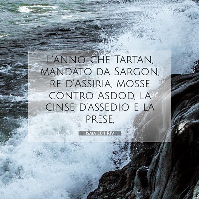 Picture 07 - Isaia 20:1 RIV - L’anno che Tartan, mandato da Sargon, re - Bible Verse Picture