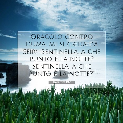 Picture 07 - Isaia 21:11 RIV - Oracolo contro Duma. Mi si grida da Seir: - Bible Verse Picture