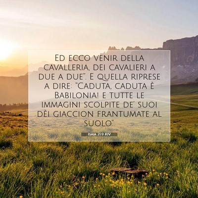 Picture 07 - Isaia 21:9 RIV - Ed ecco venir della cavalleria, dei cavalieri a - Bible Verse Picture