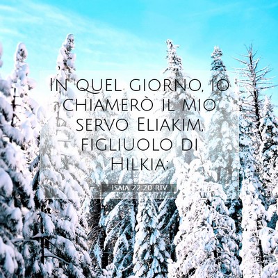 Picture 07 - Isaia 22:20 RIV - In quel giorno, io chiamerò il mio servo - Bible Verse Picture