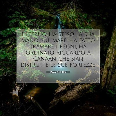 Picture 07 - Isaia 23:11 RIV - L’Eterno ha steso la sua mano sul mare, ha - Bible Verse Picture