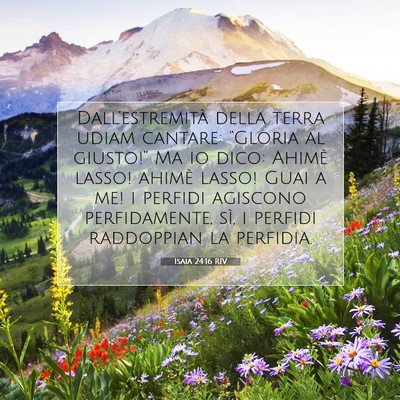Picture 07 - Isaia 24:16 RIV - Dall’estremità della terra udiam cantare: - Bible Verse Picture
